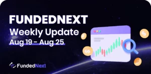 FundedNext-Market-Recap-august-19-august-25