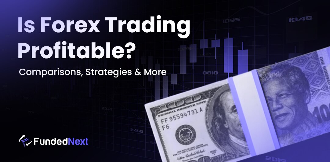 Is Forex Trading Profitable? Comparisons, Strategies & More.