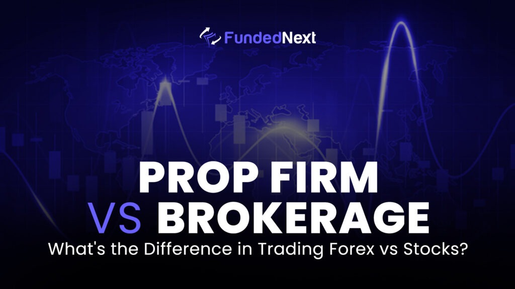 Comparison of a prop firm and a brokerage, highlighting their distinct roles in trading and investment strategies