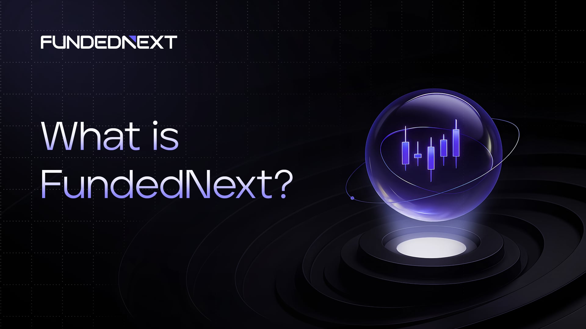 Overview of FundedNext, highlighting its purpose and offerings.