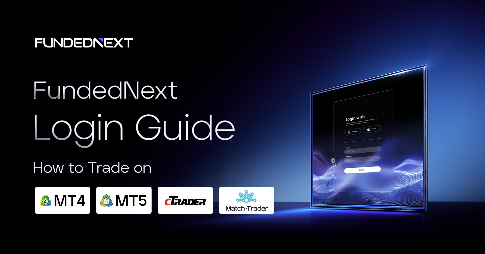 fundednext-login-guide Visual guide on trading with Fundennext, featuring MT4, MT5, cTrader, and Match-Trader platforms.