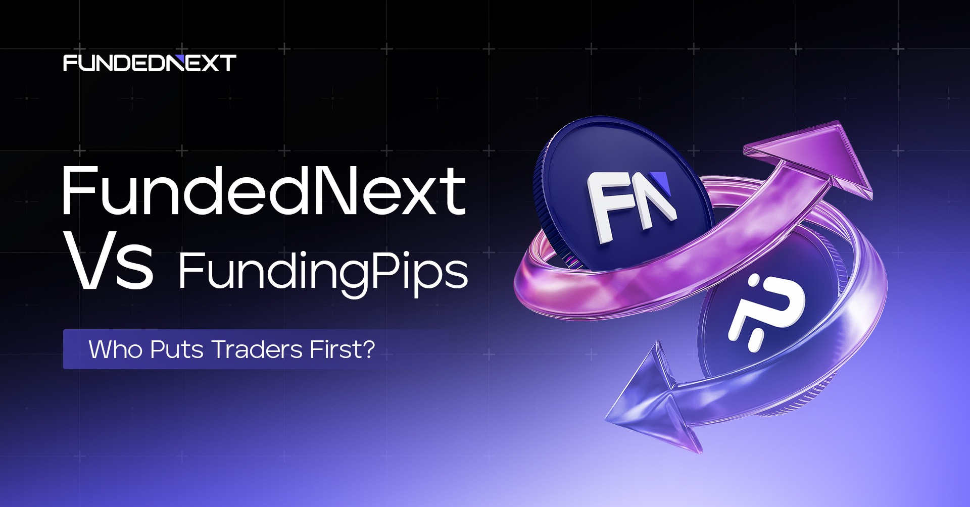 Best Prop Trading Firm 2025: FundedNext vs FundingPips